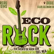 Llega "Eco Rock", el primer festival con conciencia ambiental del NEA